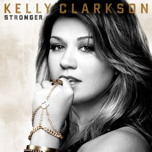 Stronger (What Doesn't Kill You)-Kelly Clarkson
