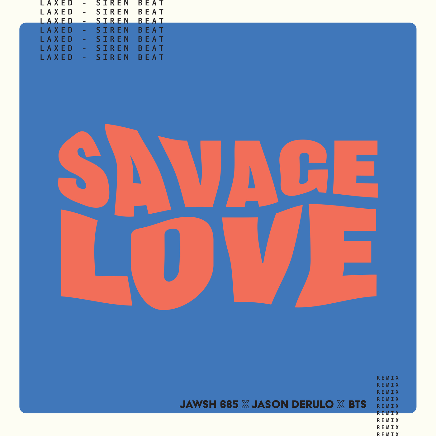 Savage Love (Laxed - Siren Beat) (BTS Remix/Explicit Ver.)-Jason Derülo,방탄소년단,Jawsh 685